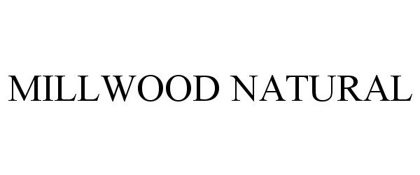 Trademark Logo MILLWOOD NATURAL