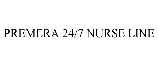 Trademark Logo PREMERA 24/7 NURSE LINE