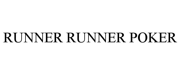 Trademark Logo RUNNER RUNNER POKER