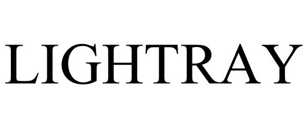 Trademark Logo LIGHTRAY
