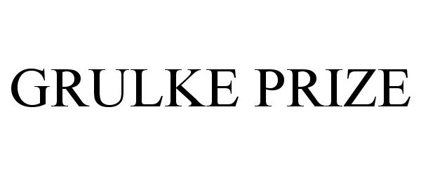 Trademark Logo GRULKE PRIZE