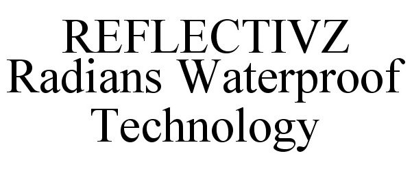 Trademark Logo REFLECTIVZ RADIANS WATERPROOF TECHNOLOGY