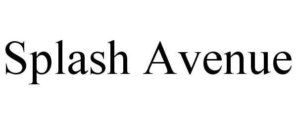 Trademark Logo SPLASH AVENUE