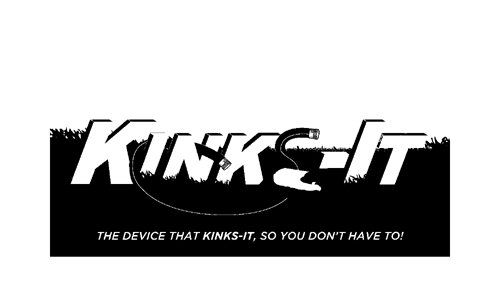  KINKS-IT THE DEVICE THAT KINKS-IT, SO YOU DON'T HAVE TO!