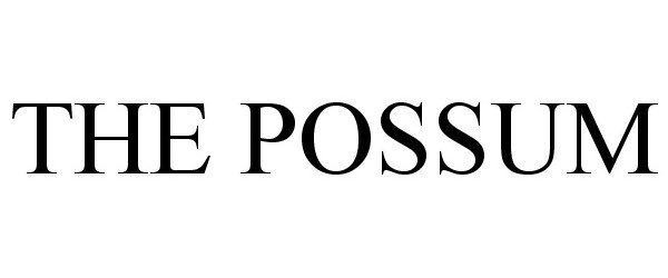Trademark Logo THE POSSUM