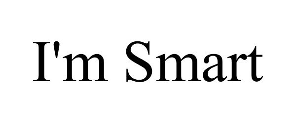 Trademark Logo I'M SMART