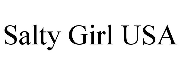 Trademark Logo SALTY GIRL USA