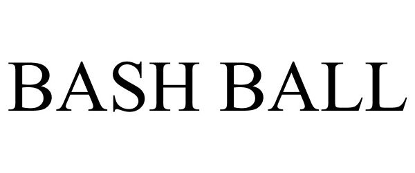 Trademark Logo BASH BALL