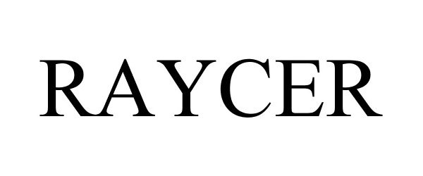 Trademark Logo RAYCER