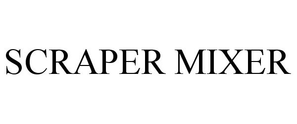 Trademark Logo SCRAPER MIXER