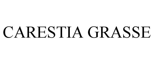 Trademark Logo CARESTIA GRASSE