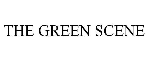  THE GREEN SCENE