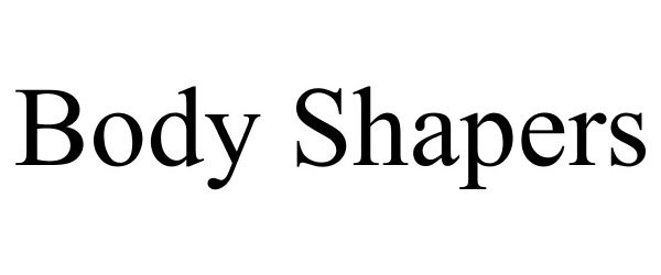 Trademark Logo BODY SHAPERS
