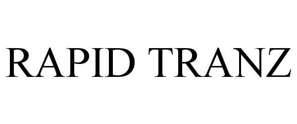 Trademark Logo RAPID TRANZ