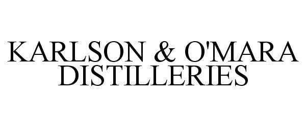  KARLSON &amp; O'MARA DISTILLERIES