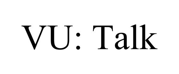Trademark Logo VU: TALK
