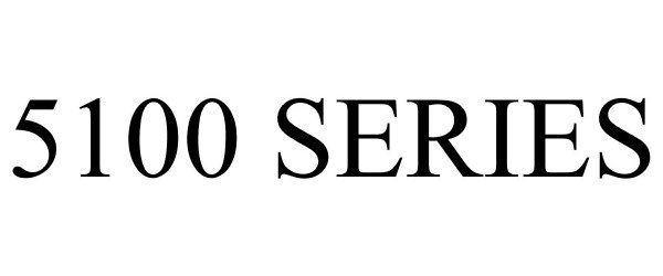  5100 SERIES