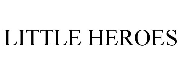 Trademark Logo LITTLE HEROES