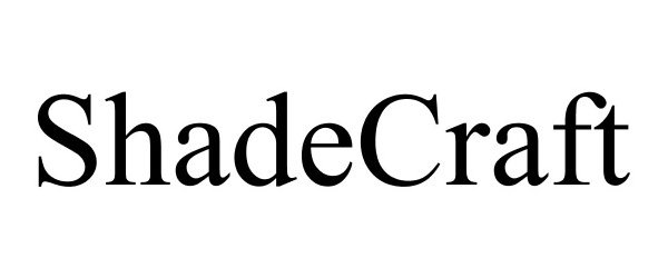 Trademark Logo SHADECRAFT