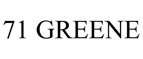 Trademark Logo 71 GREENE