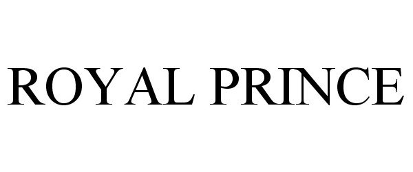 Trademark Logo ROYAL PRINCE