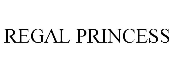 Trademark Logo REGAL PRINCESS