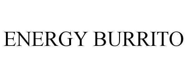 Trademark Logo ENERGY BURRITO