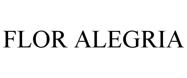 Trademark Logo FLOR ALEGRIA