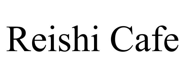 Trademark Logo REISHI CAFE