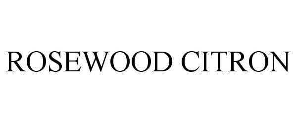 Trademark Logo ROSEWOOD CITRON