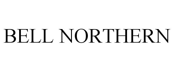 Trademark Logo BELL NORTHERN