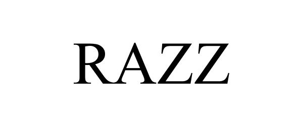 Trademark Logo RAZZ