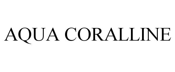 Trademark Logo AQUA CORALLINE