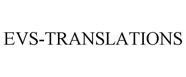 Trademark Logo EVS-TRANSLATIONS