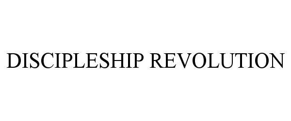  DISCIPLESHIP REVOLUTION