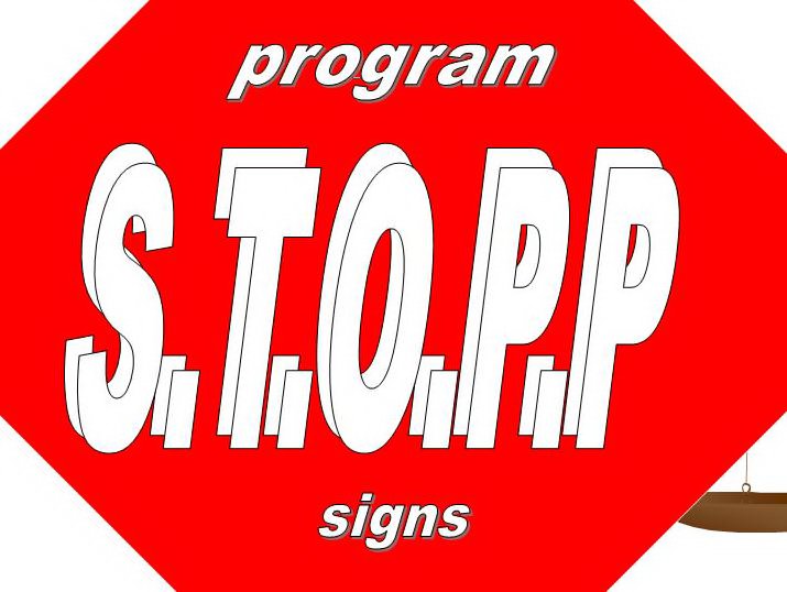  PROGRAM S.T.O.P.P SIGNS
