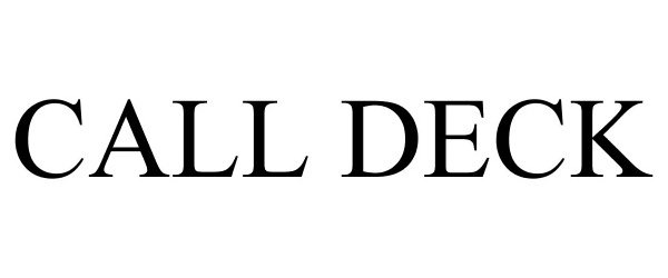 Trademark Logo CALL DECK