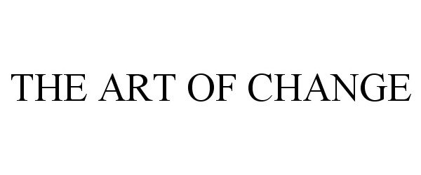 Trademark Logo THE ART OF CHANGE
