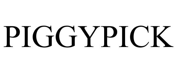 Trademark Logo PIGGYPICK