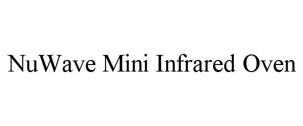 Trademark Logo NUWAVE MINI INFRARED OVEN