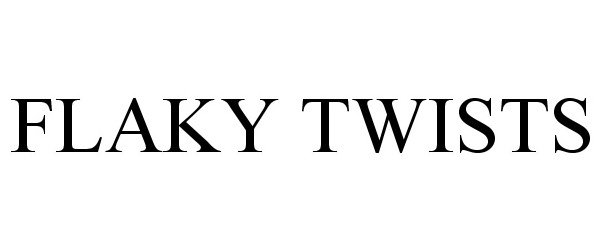 Trademark Logo FLAKY TWISTS