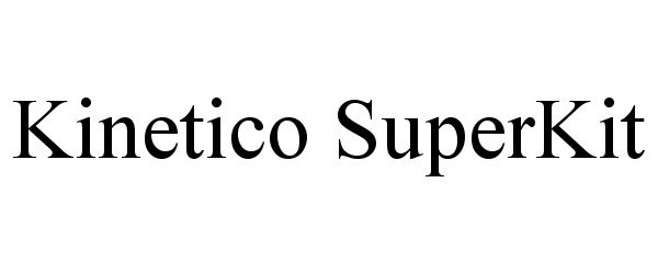 Trademark Logo KINETICO SUPERKIT