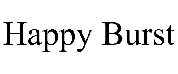 Trademark Logo HAPPY BURST
