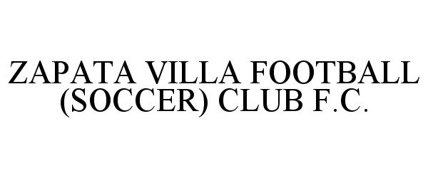  ZAPATA VILLA FOOTBALL (SOCCER) CLUB F.C.