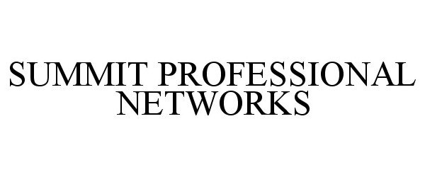  SUMMIT PROFESSIONAL NETWORKS