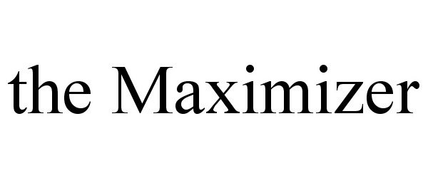 Trademark Logo THE MAXIMIZER
