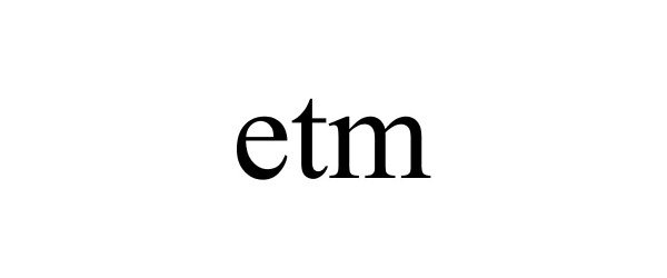 Trademark Logo ETM