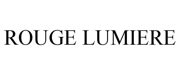 Trademark Logo ROUGE LUMIERE