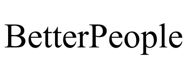 Trademark Logo BETTERPEOPLE