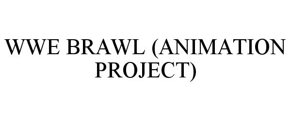 Trademark Logo WWE BRAWL (ANIMATION PROJECT)